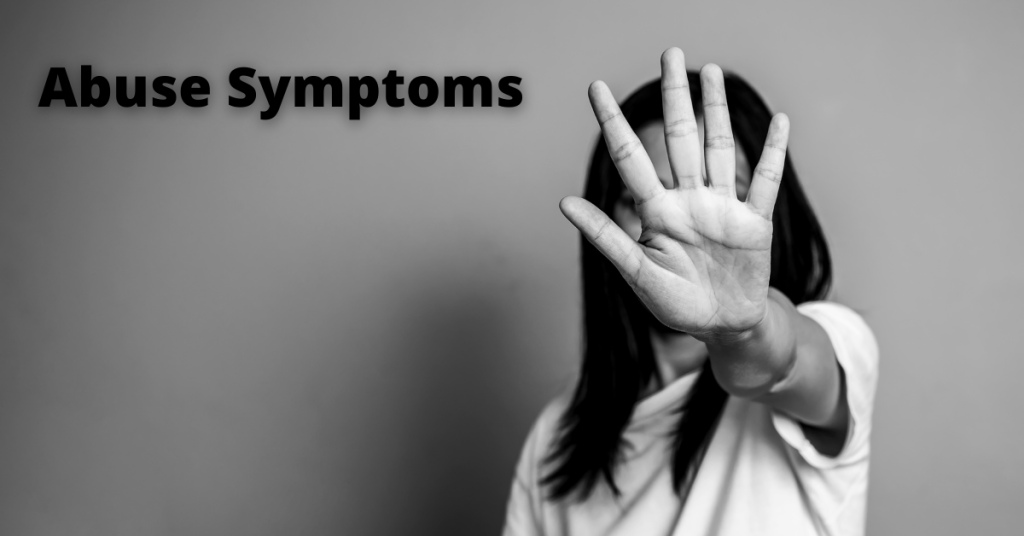 Abuse Symptoms | Different Types of Abuse