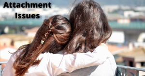 Attachment Issues