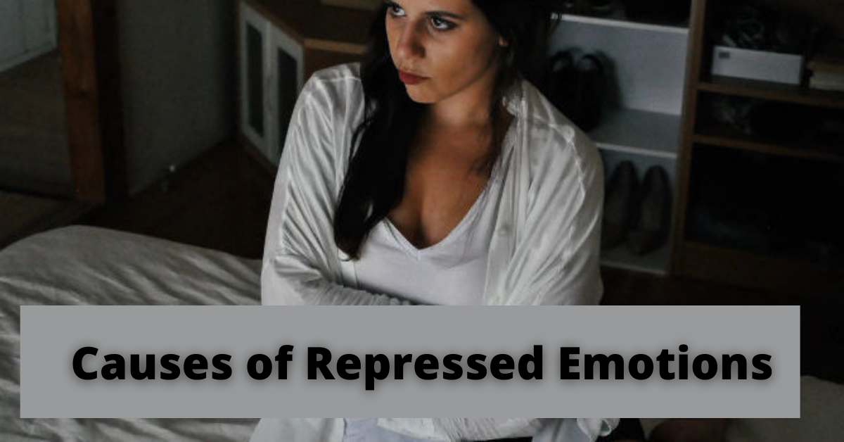 Causes of Repressed Emotions