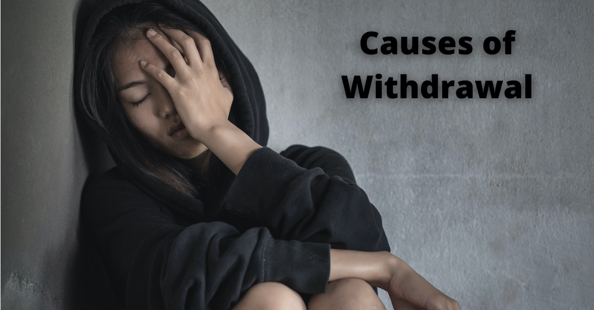 Causes of Withdrawal