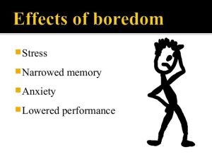 Dangers Of Boredom