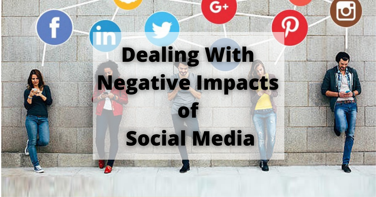 Dealing With Negative Impacts of Social Media