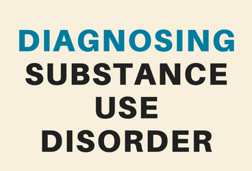 Diagnosis of Substance Use Disorders