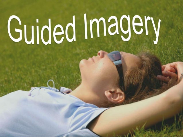 Guided Imagery : Meaning, Working, Benefits And More