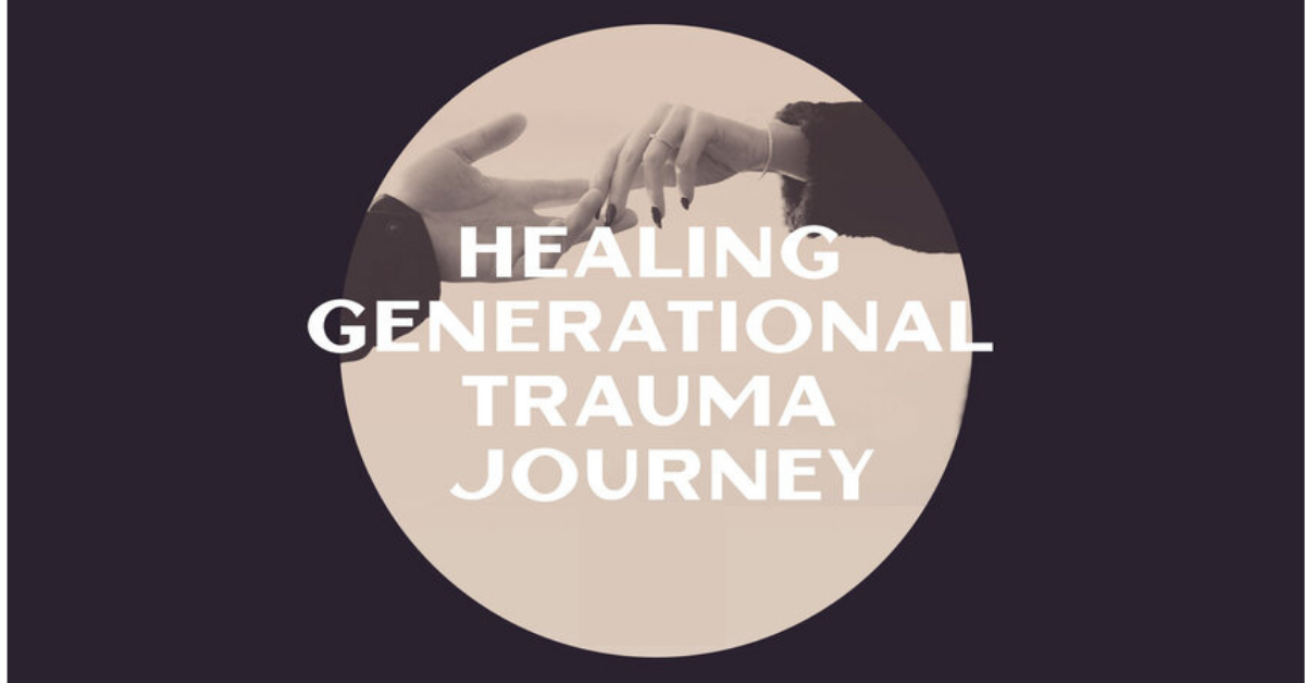How To Deal With Generational Trauma?