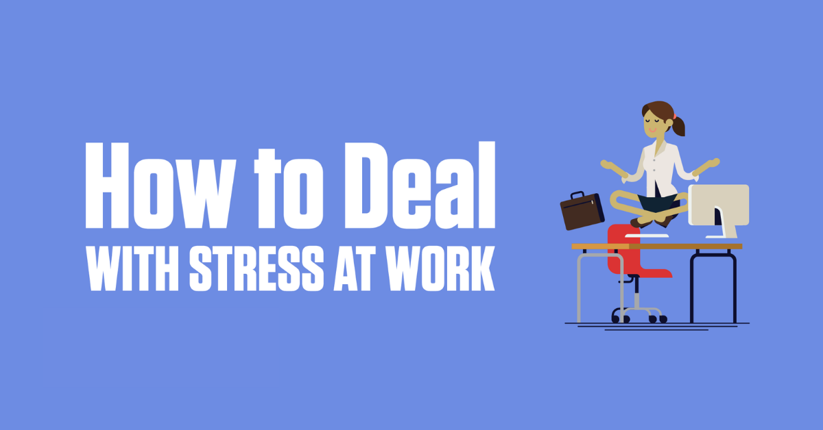 How To Deal With Stress At Work?