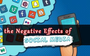 Negative Effects of Social Media