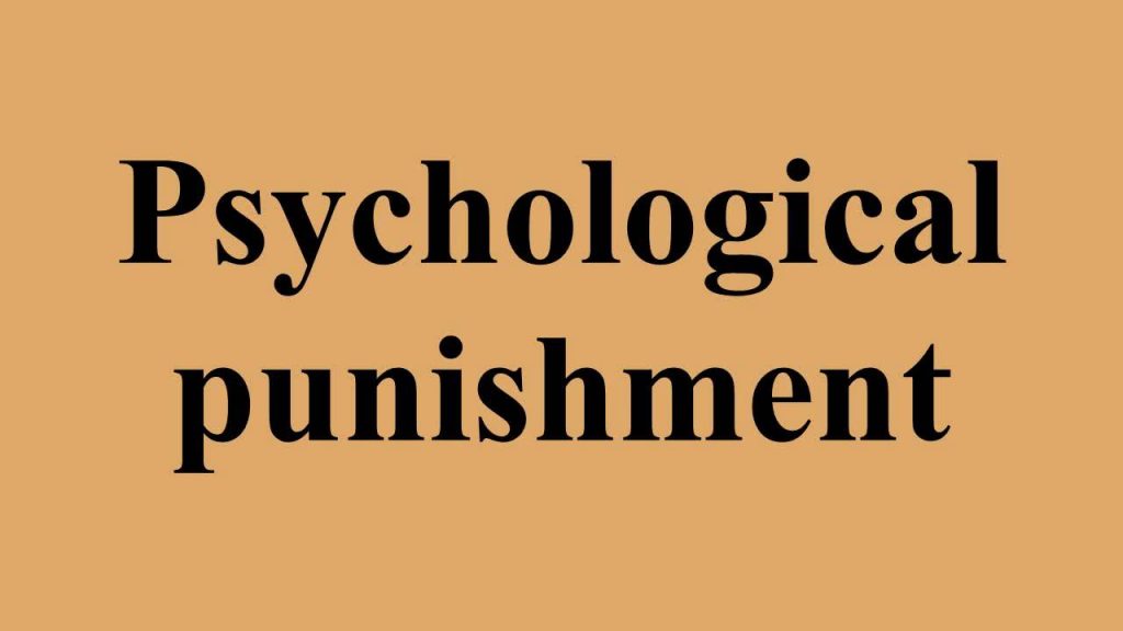 Psychological Punishments | Impacts of Psychological Punishments