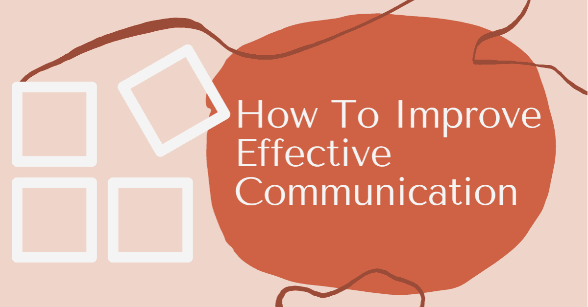 Tips For Maintaining Effective Communication
