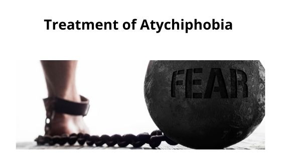 Treatment For Atychiphobia