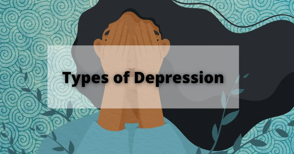 Types of Depression | Treating Depression