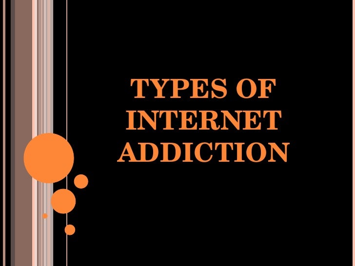 Types of Internet Addiction
