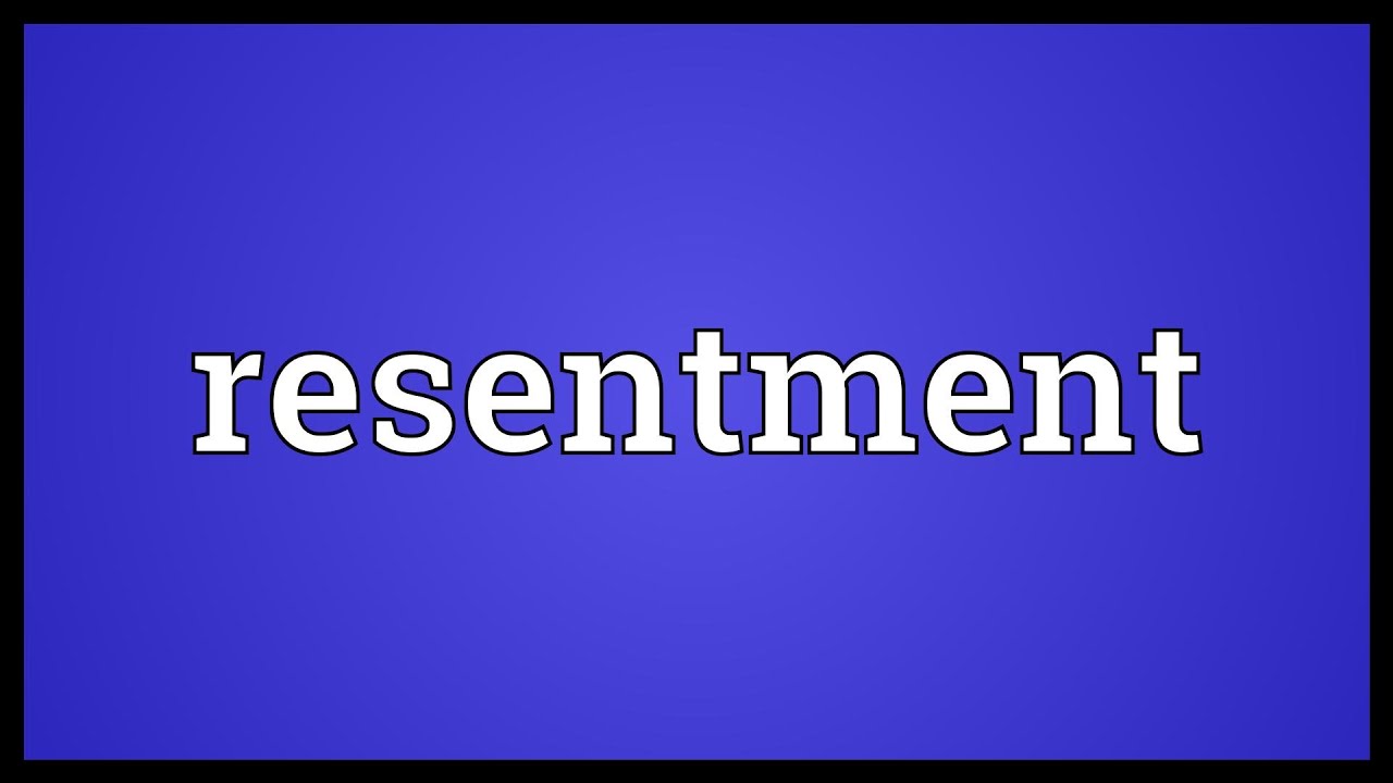 resentment-meaning-signs-causes-dealing-tips-and-more