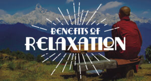 Benefits Of Relaxation Techniques