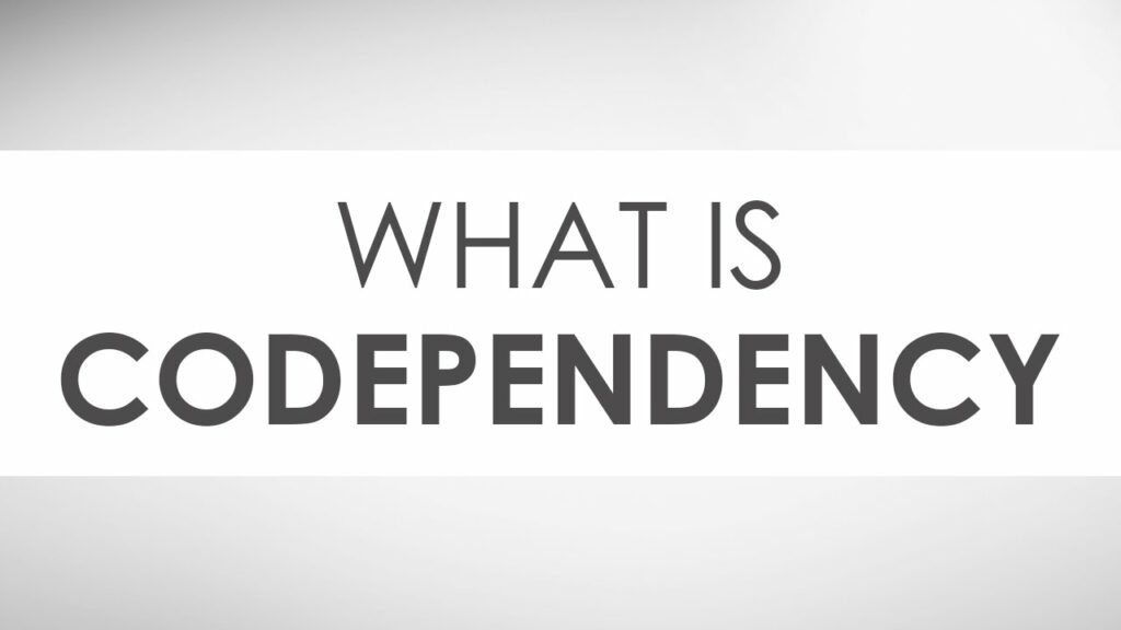 Codependency: Meaning, Signs, Causes And Treatment