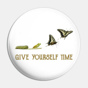 Give Yourself Time