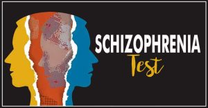 Schizophrenia Test