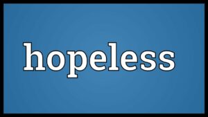What Is Hopelessness?