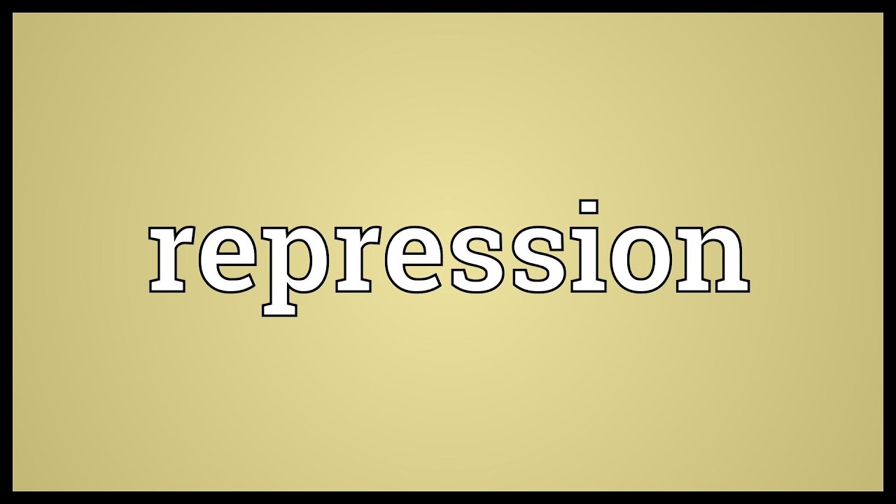 Meaning Of Repression And Example