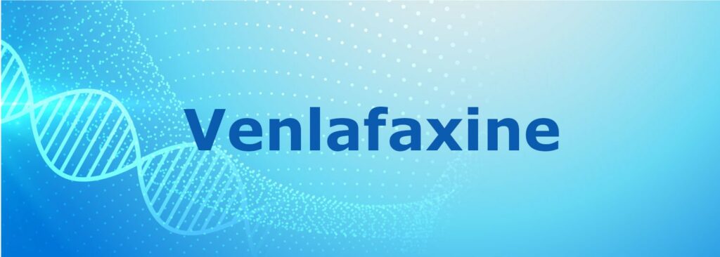 What Is Venlafaxine? | Dosage, Uses, Side-effects And Alternatives