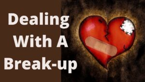 dealing with a breakup!