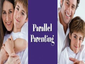 What Is Parallel Parenting