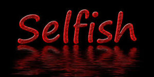 What Does Selfishness Means?