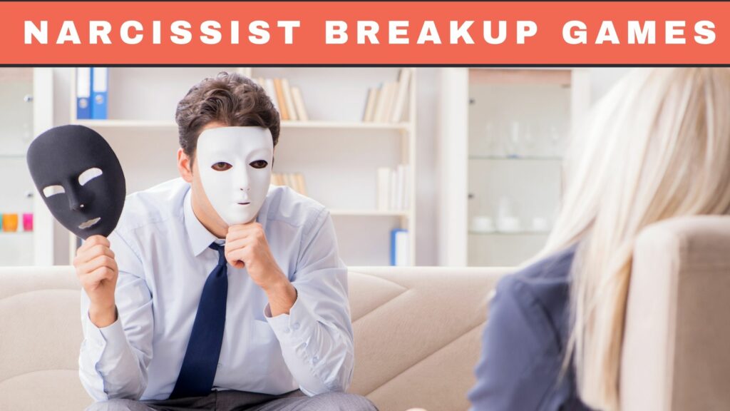 narcissist breakup games