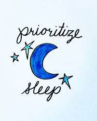 Prioritize sleep