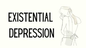 What is Existential Depression?