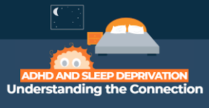 Connection Between ADHD And Sleep Problems