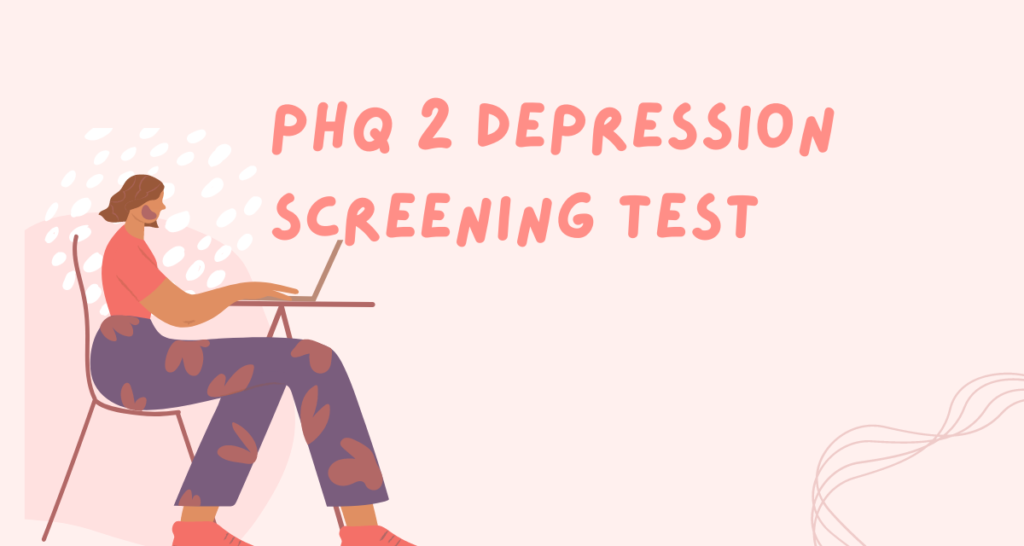 How to Ace the PHQ-2 Depression Screening Test