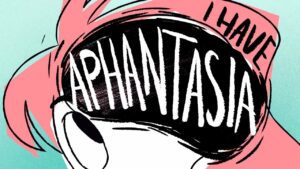 What Is Aphantasia?