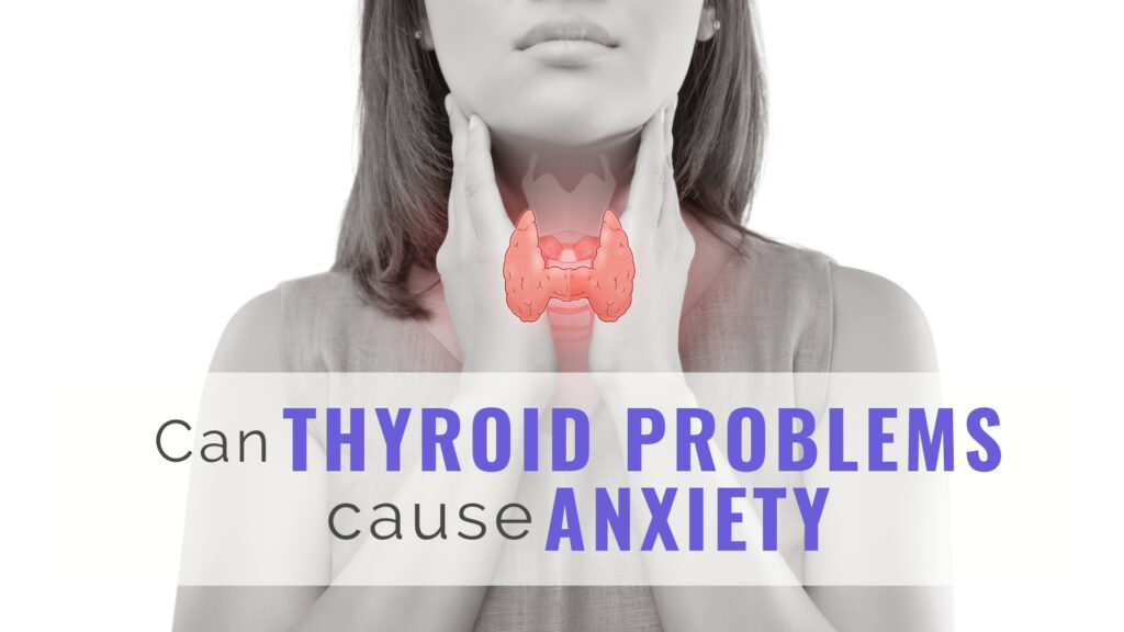 What Is The Relationship Between Thyroid And Anxiety?