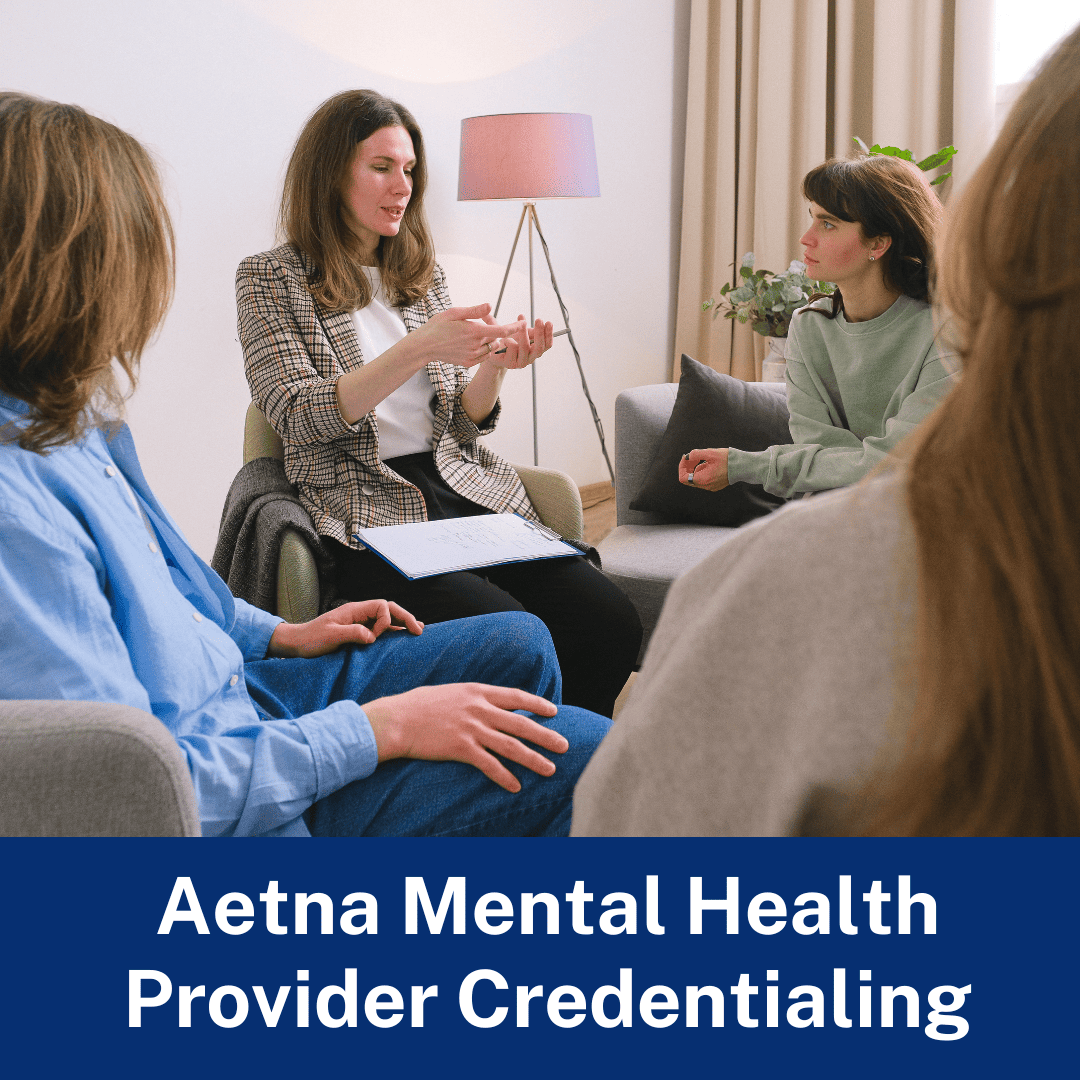 Aetna Mental Health Provider Credentialing & Enrolment